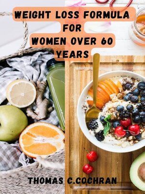 cover image of Weight loss Formula for women over 60 years